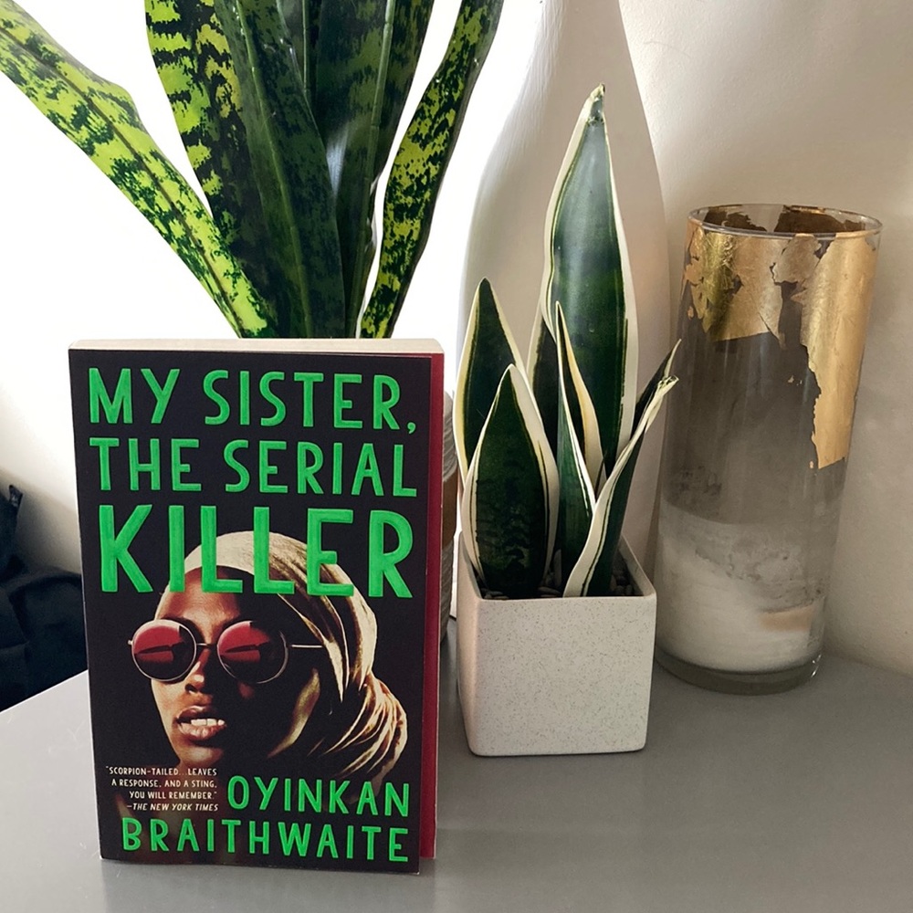 My Sister, the Serial Killer by Oyinkan Braithwaite